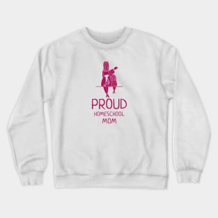 Proud Homeschool Mom Crewneck Sweatshirt